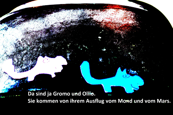 da sind Gromo und Olllo